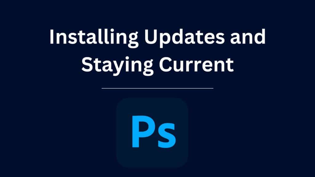 Installing Updates and Staying Current